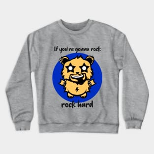 Rock Beary Hard Crewneck Sweatshirt